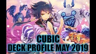 CUBIC DECK PROFILE (MAY 2019) YUGIOH!