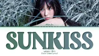 Wendy Sunkiss Lyrics (Color Coded Lyrics)