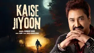 Kumar Sanu | Kaise Jiyoon - Official Music Video | Romantic Song | Heartfelt Music | Hindi Song