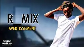 R MIX  - AVERTISSEMENT