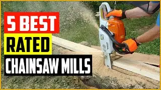 Top 5 Best Rated Chainsaw Mills in 2022 Reviews
