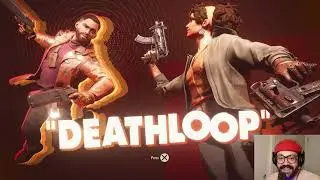 DEATHLOOP PT. 2 - open up a can