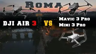 DJI AIR 3 VS MAVIC 3 PRO E MINI 3 PRO - TEST E CONFRONTO A ROMA