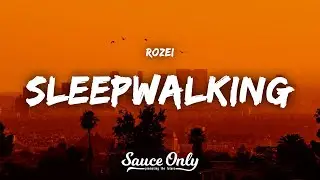 Rozei - sleepwalking (Lyrics)