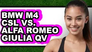 BMW M4 CSL vs. Alfa Romeo Giulia QV - Which is Better?
