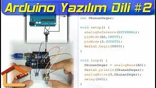 Arduinonun Analog Fonksiyonları, Seri İletişim, PWM ve Map Komutu (Kendi Kodlarımız ile) #2