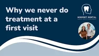 Why don't we do treatment at your first visit?