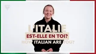 L’Italie est-elle en toi? | How Italian are you?