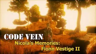 Code Vein: Nicola's Memories from Fionn Vestige II