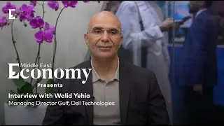 Interview with Walid Yehia, Managing Director Gulf, Dell Technologies