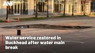 All water service restored after water main break in Buckhead