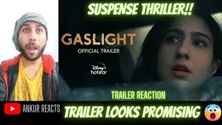 Gaslight Official Trailer Reaction | Sara Ali K | Vikrant M | Chitrangada S  @AnkurReactz