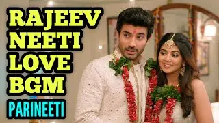 Rajeev-Neeti Love BGM | Ep 68 | Parineeti