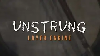 UNSTRUNG   LAYER ENGINE