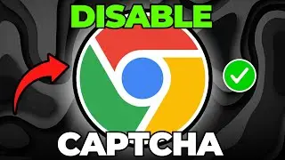 How To Disable Captcha On Google Chrome (Quick & Easy)