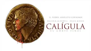 Cal&iacute;gula: El Corte Final // Caligula: The Ultimate Cut - Trailer (Spanish Subtitles)