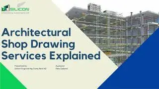 Architectural Shop Drawing Services Explained  | Silicon Engineering Consultant New Zealand