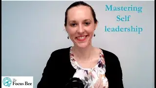 Mastering Self Leadership