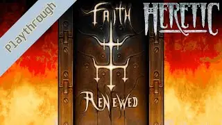 Heretic: Faith Renewed - Full Playthrough (No Commentary)