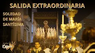 SALIDA EXTRAORDINARIA - SOLEDAD DE MARÍA STMA. 400 Años Agregación - Sanlúcar de Bda. 2023