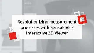Revolutionizing measurement processes with Interactive 3D Viewer - S neox Five Axis
