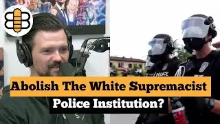 Abolish The White Supremacist Police Institution?