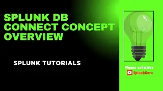 Splunk DB Connect Concept Overview | Integrate Databases with Splunk