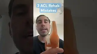 3 ACL Rehab Mistakes: Avoid These Mistakes #aclrehab