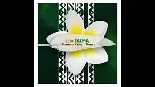 LAOR - Calma [Kareem Ra&iuml;hani Remix]