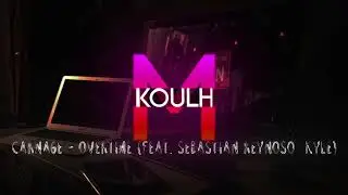Carnage - Overtime (feat. Sebastian Reynoso  KYLE)