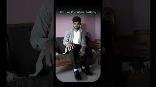 How to sit while talking | FilmyCanvas