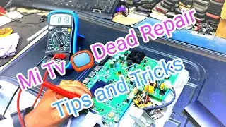 Mi Tv Dead Repair Tips and Tricks Mi Tv no indicator Glowing practical by Raju kumar