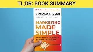 TLDR Book Summary: Marketing Made Simple: A Step-by-Step StoryBrand Guide for Any Business