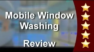Mobile Window Washing Encinitas Terrific 5 Star Review by Bill H.