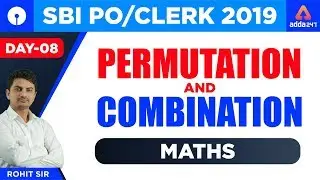 SBI PO/CLERK 2019 | Permutation & Combination | SBI PO Exam Maths | Day 8 | Rohit Sir |