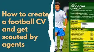 How to create a professional football CV and get scouted
