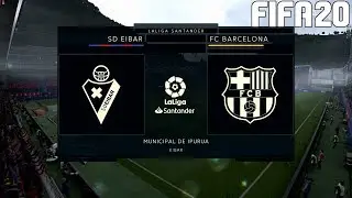 Eibar vs Barcelona | Ipur&uacute;a | 2019-20 La Liga | FIFA 20