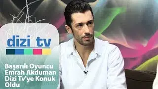 Başarılı oyuncu Emrah Akduman Dizi Tv'ye konuk oldu - Dizi Tv 611. B&ouml;l&uuml;m