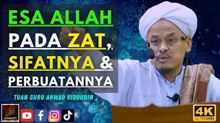 Tuan Guru Ahmad Ridoudin - ESA ALLAH PADA ZAT, SIFATNYA & PERBUATANNYA