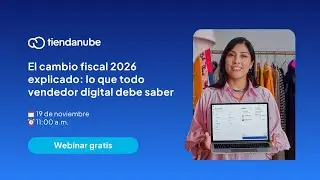 Cambios fiscales en México 2026: lo que un vendedor digital debe saber [Entrenamiento Nube MX]
