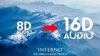 Sub Urban & Bella Poarch - INFERNO [16D AUDIO | NOT 8D] | Use Headphones 🎧