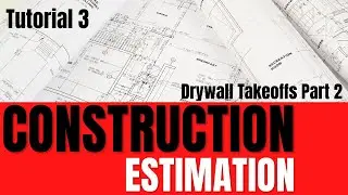 How to estimate drywall?  Drywall Take-offs || Construction Estimation 2022 || Tutorial 2 Part 2