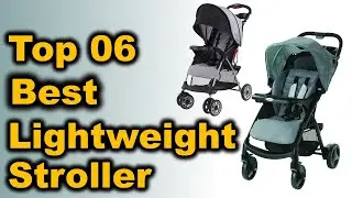 Best Lightweight Stroller 2020  || Top 6 Best Lightweight Stroller (Buying Guide)