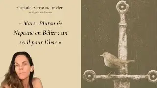 Capsule Astro: Conjonction Mars/Pluton et Neptune en Bélier