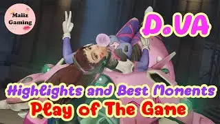 Overwatch DVA Highlights and Best Moments Play of The Game | Funny Moments of Dva