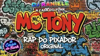 (Raridade) Mc Tony - Rap Do Pixador Vers&atilde;o Original