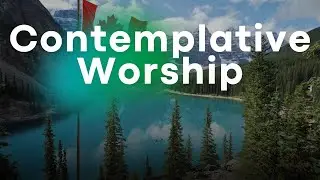 Contemplative Worship | June 29th, 2025
