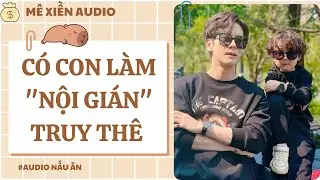 [Audio] Có Con Làm 