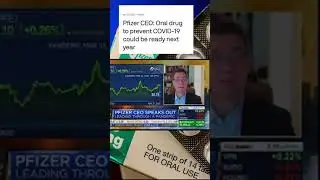 Pfizer CEO: Oral drug to prevent COVID-19 could be ready next year. 😉
