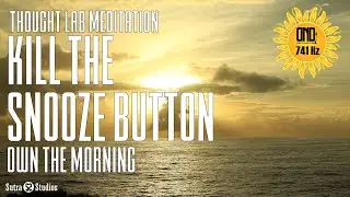 Kill the Snooze Button: Own the Morning | Guided Meditation